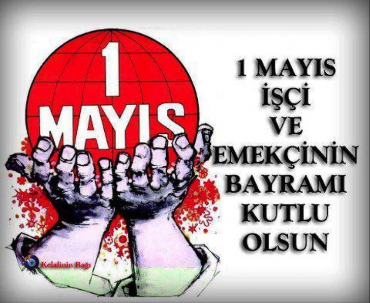 1 MAYIS İŞÇİ VE EMEKÇİ BAYRAMI